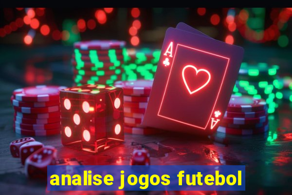 analise jogos futebol